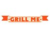 Grill Me